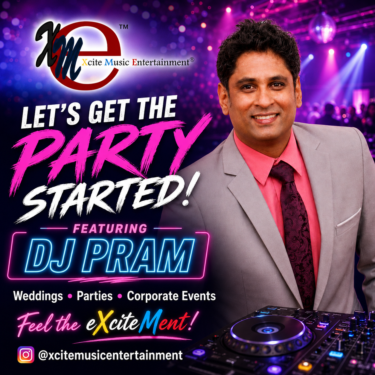 Xcite Music Entertainment - A DJ Pram Production